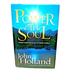 Power Of The Soul By John Holland Hardcover Spiritual Growth Book 1st Edition